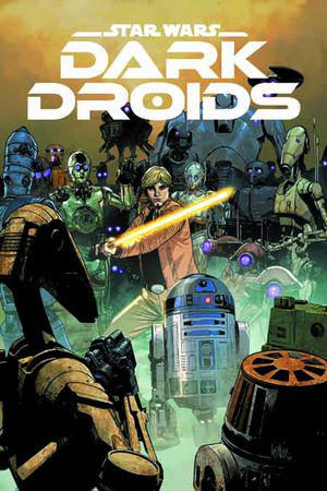 STAR WARS: DARK DROIDS - D-SQUAD TPB (Trade Paperback)