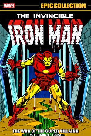 IRON MAN EPIC COLLECTION: THE WAR OF THE SUPER VILLAINS TPB (Trade Paperback)